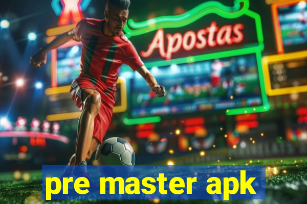 pre master apk